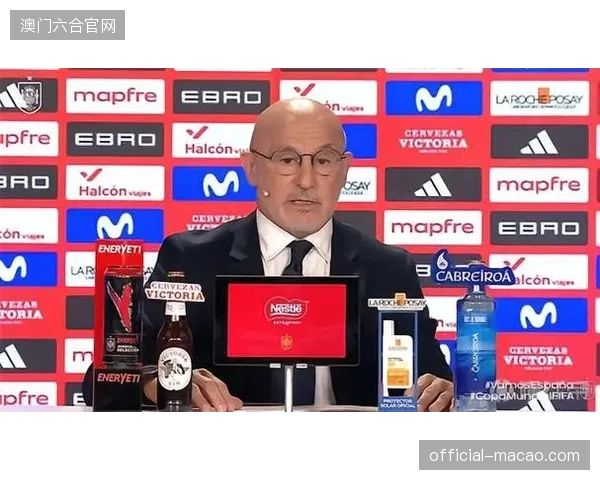 德拉富恩特强调选人基于表现，称已构建战术多面手阵容应对不同赛况